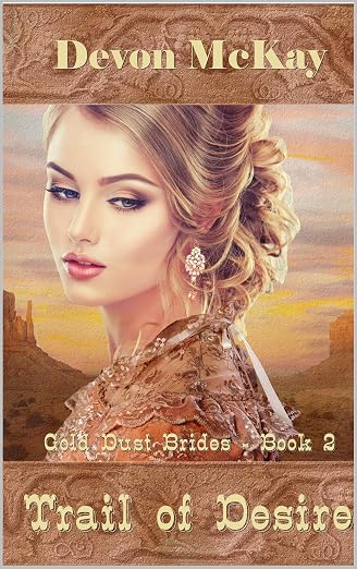Trail of Desire (Gold Dust Brides Book 2)