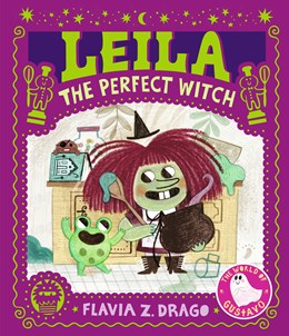 Leila, the Perfect Witch: (A Halloween Picture Book Featuring a Little Witch's Baking Adventure - For Toddlers, Preschoolers, and Kids Ages 2-5) (The World of Gustavo)