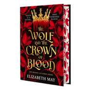 The Wolf and the Crown of Blood: Deluxe Limited Edition (Broken Accords #1)