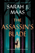 The Assassin's Blade: The Throne of Glass Prequel Novellas (Throne of Glass #8)