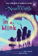 Never Girls #1: In a Blink (Disney: The Never Girls) (Never Girls #01)