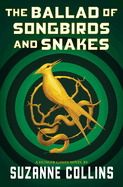 The Ballad of Songbirds and Snakes (a Hunger Games Novel) (Hunger Games)