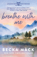 Breathe with Me: A Playing for Keeps Hockey Romance, Book 5 (Playing for Keeps #5)