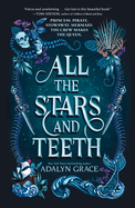 All the Stars and Teeth (All the Stars and Teeth Duology #1)