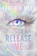 Release Me (Shatter Me: Series Two #2)