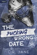 The Pucking Wrong Date: A Hockey Romance (The Pucking Wrong #3) - Two Rivers