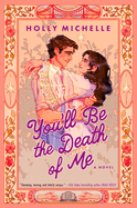 You'll Be the Death of Me