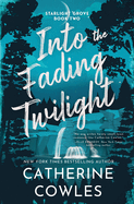 Into the Fading Twilight (Standard Edition) (Starlight Grove #2)