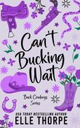 Can't Bucking Wait