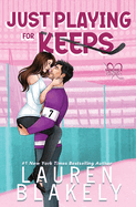 Just Playing for Keeps (Hockey Ever After #2)