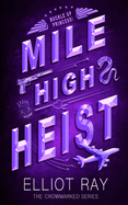 Mile High Heist: A Dark Heist Romance