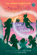 Never Girls #8: Far from Shore (Disney: The Never Girls) (Never Girls #8)
