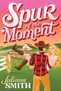 Spur of the Moment (Willow Creek #1)