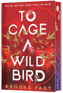 To Cage a Wild Bird (Deluxe Limited Edition): A Fast-Paced Dystopian Romance (Divided Fates #1)