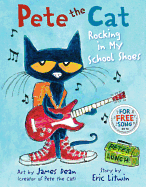 Pete the Cat: Rocking in My School Shoes: A Back to School Book for Kids (Pete the Cat)