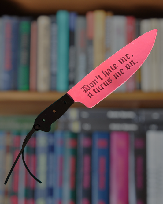 Don't Hate Me, Turns Me On - Mirrored Knife Bookmark: Red