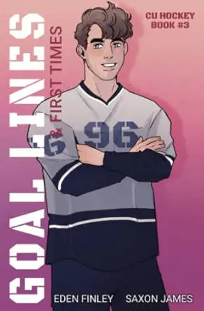 Goal Lines & First Times (Cu Hockey #3) Special Edition