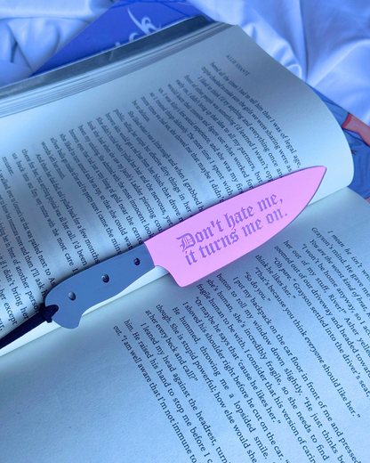 Don't Hate Me, Turns Me On - Mirrored Knife Bookmark: Pink