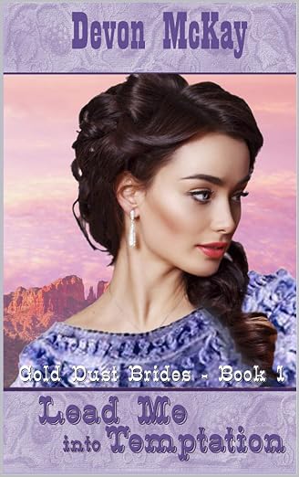 Lead Me Into Temptation (Gold Dust Brides Book 1)
