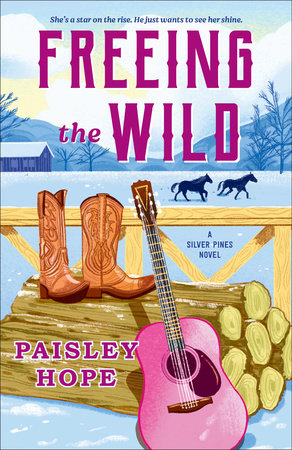 Freeing the Wild: A Silver Pines Novel (Silver Pines Ranch)