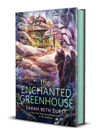 The Enchanted Greenhouse (Spellshop #2)
