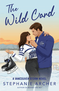 The Wild Card: A Vancouver Storm Novel (Vancouver Storm)