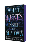 What Hunts Inside the Shadows: Of Flesh & Bone, Book Two (Of Flesh & Bone #2)