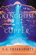 The Kingdom of Copper (Daevabad Trilogy #2)