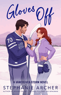 Gloves Off: A Vancouver Storm Novel (Vancouver Storm)