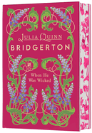 When He Was Wicked Deluxe Collector's Edition: Bridgerton (Bridgertons #6)