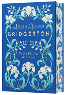 To Sir Phillip, with Love Deluxe Collector's Edition (Bridgertons #5)