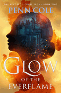 Glow of the Everflame (The Kindred's Curse Saga #2)
