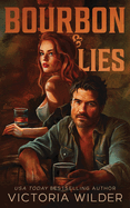 Bourbon & Lies (Standard Edition) (Bourbon Boys #1)