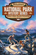 Mystery in Rocky Mountain National Park: A Mystery Adventure in the National Parks (National Park Mystery #1)