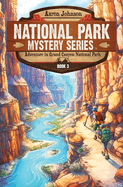 Adventure in Grand Canyon National Park: A Mystery Adventure in the National Parks (National Park Mystery #3)