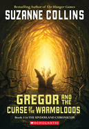 Gregor and the Curse of the Warmbloods (the Underland Chronicles #3) (Underland Chronicles #03)