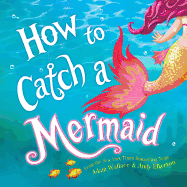 How to Catch a Mermaid (How to Catch)