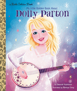 My Little Golden Book about Dolly Parton (Little Golden Book Biographies)