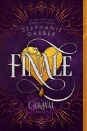 Finale: A Caraval Novel (Caraval #3)