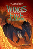Wings of Fire: The Dark Secret: A Graphic Novel (Wings of Fire Graphic Novel #4): Volume 4 (Wings of Fire Graphix)