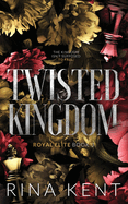 Twisted Kingdom: Special Edition Print (Special Print) (Royal Elite Special Edition #1)