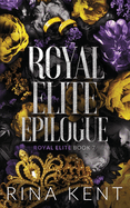 Royal Elite Epilogue: Special Edition Print (Special Print) (Royal Elite Special Edition #7)