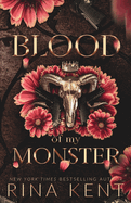 Blood of My Monster: Special Edition Print (Special Print) (Monster Trilogy Special Edition Print #1)