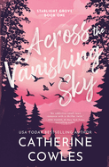 Across the Vanishing Sky (Standard Edition) (Starlight Grove #1)