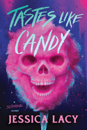 Tastes Like Candy (Tastes Like Candy #1)