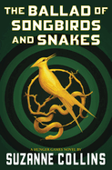 The Ballad of Songbirds and Snakes (a Hunger Games Novel) (Hunger Games)