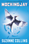 Mockingjay (Hunger Games, Book Three): Volume 3 (Hunger Games)