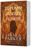 To Flame a Wild Flower (Crystal Bloom #3)