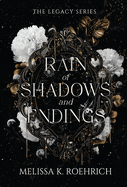 Rain of Shadows and Endings (Legacy)