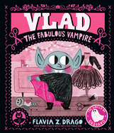 Vlad, the Fabulous Vampire: (A Halloween Picture Book Celebrating Individuality and Friendship for Toddlers, Preschoolers, and Kids Ages 2-5) (The World of Gustavo)